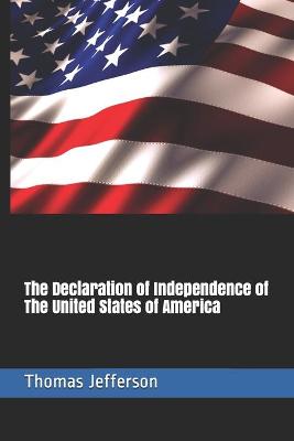 Declaration of Independence of The United States of America