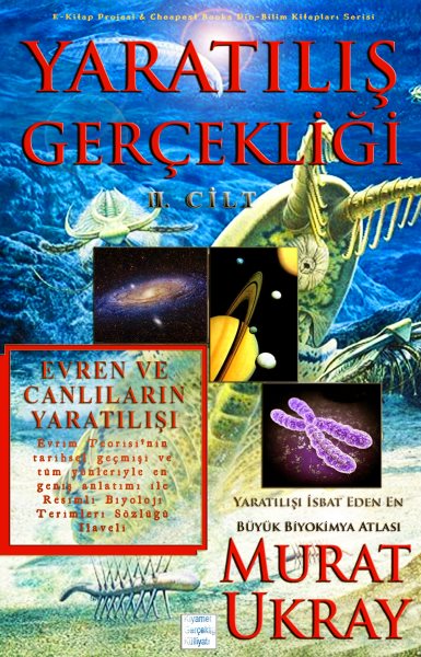 Yaratilis Gercekligi (II. Cilt): Evren ve Canlilarin Yaratilisi