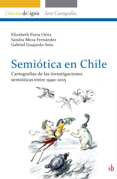 SemiÃ³tica en Chile: Cartografias de las investigaciones semioticas entre 1990-2015