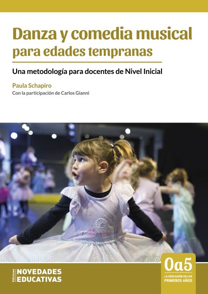 Danza y comedia musical para edades tempranas: Una metodologia para docentes de Nivel Inicial