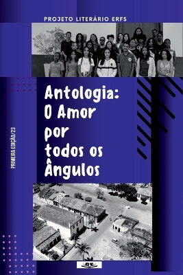 Antologia: O Amor Por Todos Os Ângulos