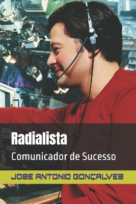 Radialista: Comunicador de Sucesso
