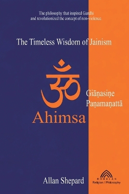 Ahimsa: The Timeless Wisdom of Jainism
