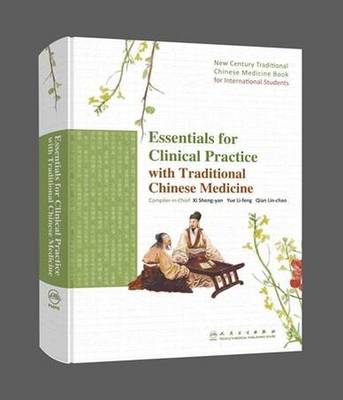 Essentials for Clinical Practice with Traditional Chinese Medicine
