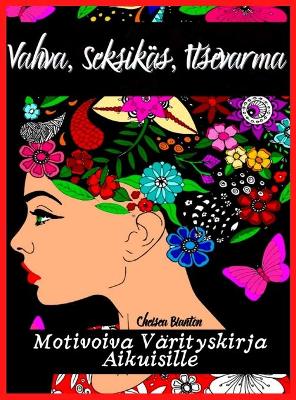Vahva, Seksikäs, Itsevarma Motivoiva Värityskirja Aikuisille: Ahdistus Värityskirja & stressinpoisto Värityskirja, Värityskirja Aikuisten  rentoutuminen, Aikuisten värityskirja Naiset Miehet Miehet