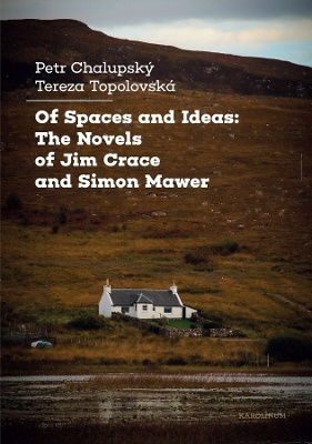 Of Spaces and Ideas: The Novels of Jim Crace and Simon Mawer