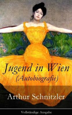 Jugend in Wien (Autobiografie) - Vollständige Ausgabe