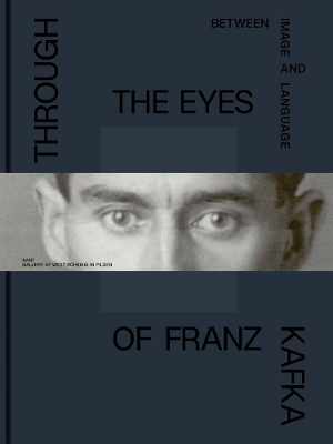 Through the Eyes of Franz Kafka: Between Image and Language