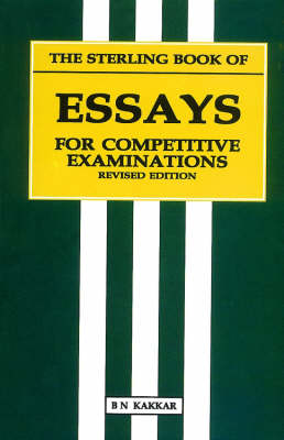 Essays for Competetive Examinations 2nd Revised edition