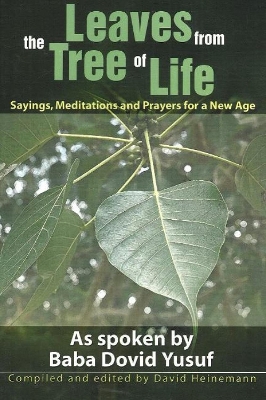 Leaves From the Tree of Life: Sayings, Meditations & Prayers for a New Age