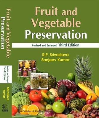 Fruit and Vegetable Preservation: Principles and Practices 3rd Revised edition