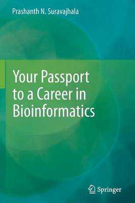 Your Passport to a Career in Bioinformatics 2013 ed.