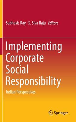 Implementing Corporate Social Responsibility: Indian Perspectives 2014 ed.