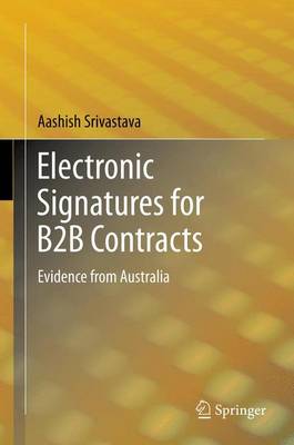 Electronic Signatures for B2B Contracts: Evidence from Australia 2013 ed.