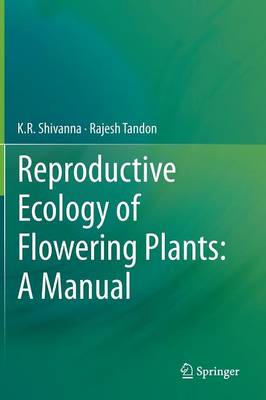Reproductive Ecology of Flowering Plants: A Manual 2014 ed.