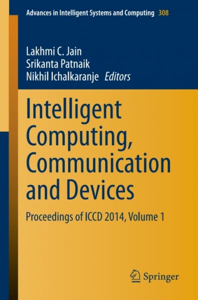 Intelligent Computing, Communication and Devices: Proceedings of ICCD 2014, Volume 1