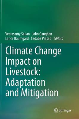 Climate Change Impact on Livestock: Adaptation and Mitigation 2015 ed.