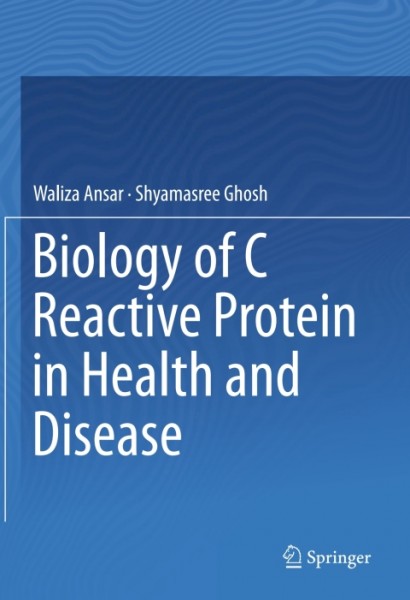 Biology of C Reactive Protein in Health and Disease