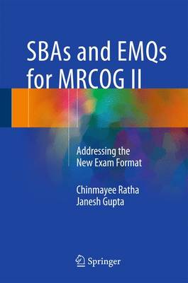 SBAs and EMQs for MRCOG II: Addressing the New Exam Format 1st ed. 2016
