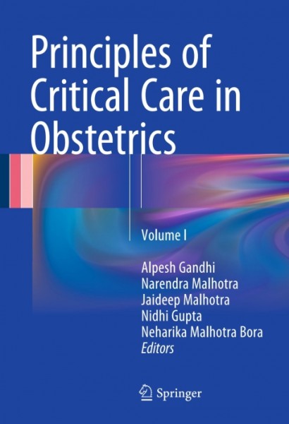 Principles of Critical Care in Obstetrics: Volume I
