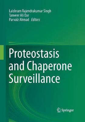 Proteostasis and Chaperone Surveillance Softcover reprint of the original 1st ed. 2015