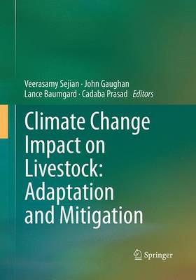 Climate Change Impact on Livestock: Adaptation and Mitigation Softcover reprint of the original 1st ed. 2015