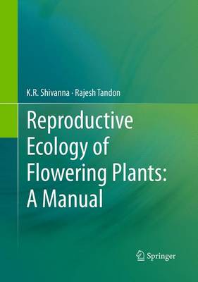 Reproductive Ecology of Flowering Plants: A Manual Softcover reprint of the original 1st ed. 2014