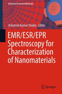 EMR/ESR/EPR Spectroscopy for Characterization of Nanomaterials 1st ed. 2017