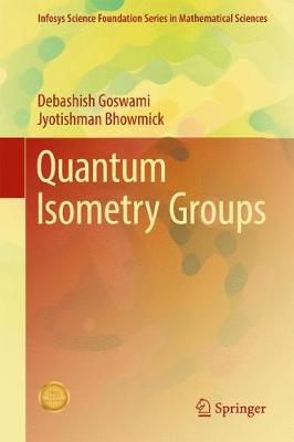 Quantum Isometry Groups 1st ed. 2016