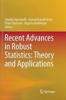 Recent Advances in Robust Statistics: Theory and Applications Softcover reprint of the original 1st ed. 2016