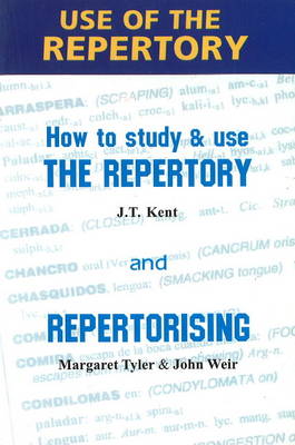 Use of the Repertory: How to Study & Use the Repertory & Repertorising