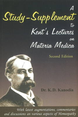 Study-Supplement to Kent's Lectures on Materia Medica: 2nd Edition