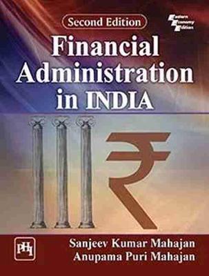 Financial Administration in INDIA 2nd Revised edition