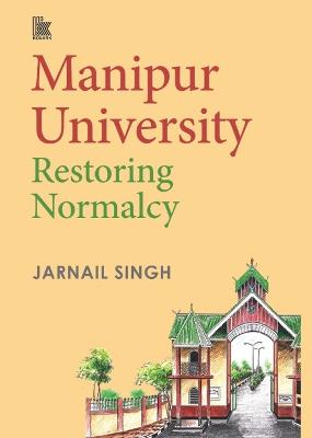 Manipur University:: Restoring Normalcy