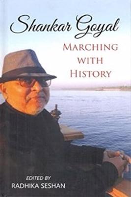 Shankar Goyal: Marching with history: Festschrift to Professor Shankar Goyal, a historian of international repute