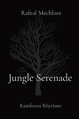 Jungle Serenade: Rainforest Rhythms: Rainforest Rhythms