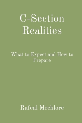 C-Section Realities: What to Expect and How to Prepare