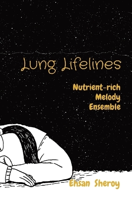 Lung Lifelines Nutrient-rich Melody Ensemble: Nutrient-rich Melody Ensemble