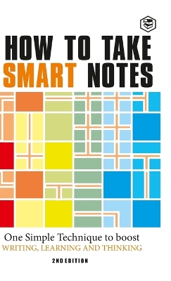 How to Take Smart Notes: One Simple Technique to Boost Writing, Learning and Thinking (Hardcover  Library Edition)