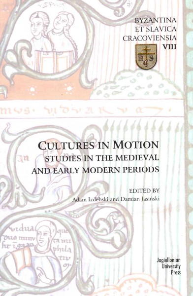 Cultures in Motion  Studies in the Medieval and Early Modern Periods