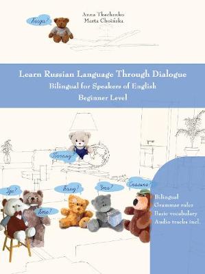 Learn Russian Language Through Dialogue: Bilingual for Speakers of English 7th New edition