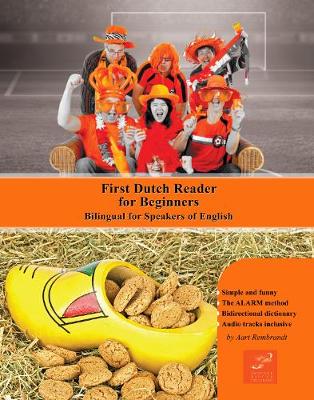 First Dutch Reader for Beginners: Bilingual for Speakers of English Bilingual edition