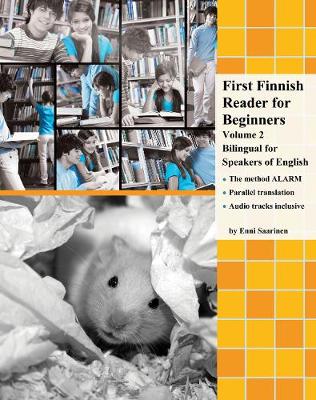 First Finnish Reader for Beginners Volume 2: Bilingual for Speakers of English Bilingual edition