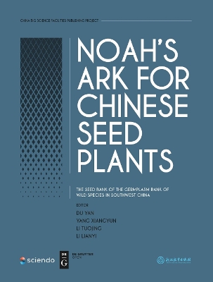 NOAHS ARK FOR CHINESE SEED PLANTS-THE SEED BANK OF THE GERMPLASM BANK OF  WILD SPECIES IN SOUTHWEST CHINA