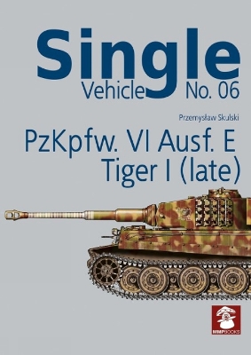 Single Vehicle No. 06 PzKpfw. VI Ausf. E Tiger I (Late)