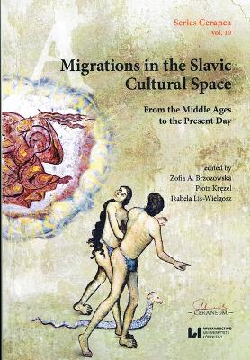 Migrations in the Slavic Cultural Space: From the Middle Ages to the Present Day