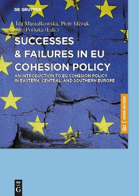 Successes & Failures in EU Cohesion Policy: An Introduction to EU cohesion  policy in Eastern, Central, and Southern Europe