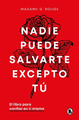 Nadie puede salvarte excepto tú. El libro para confiar en ti misma / No One  Can Save You But You