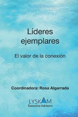 Líderes ejemplares en un mundo digital: El valor de la conexión