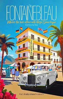 Fontainebleau: Where the love affair with Nerja, Spain began